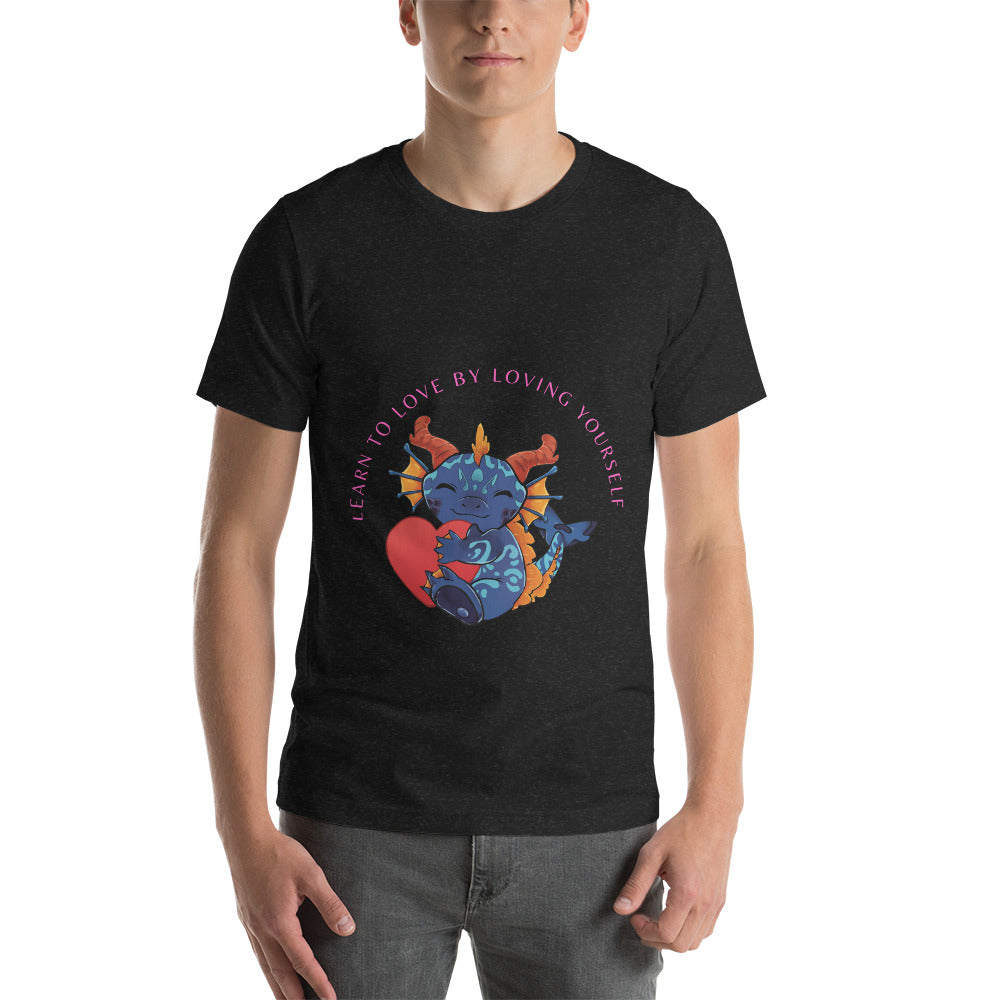 Learn to Love by Loving Yourself T-Shirt