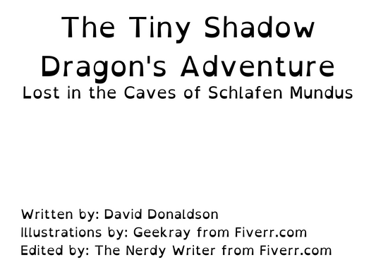 The Tiny Shadow Dragon Adventure (Lost in the Caves of Schlafen Mundus)
