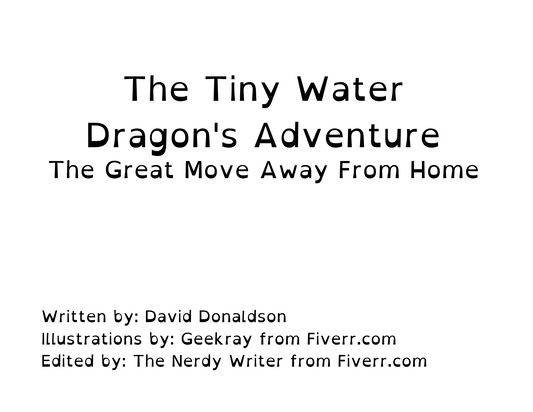 The Tiny Water Dragon Adventure (The Great Move Away From Home)